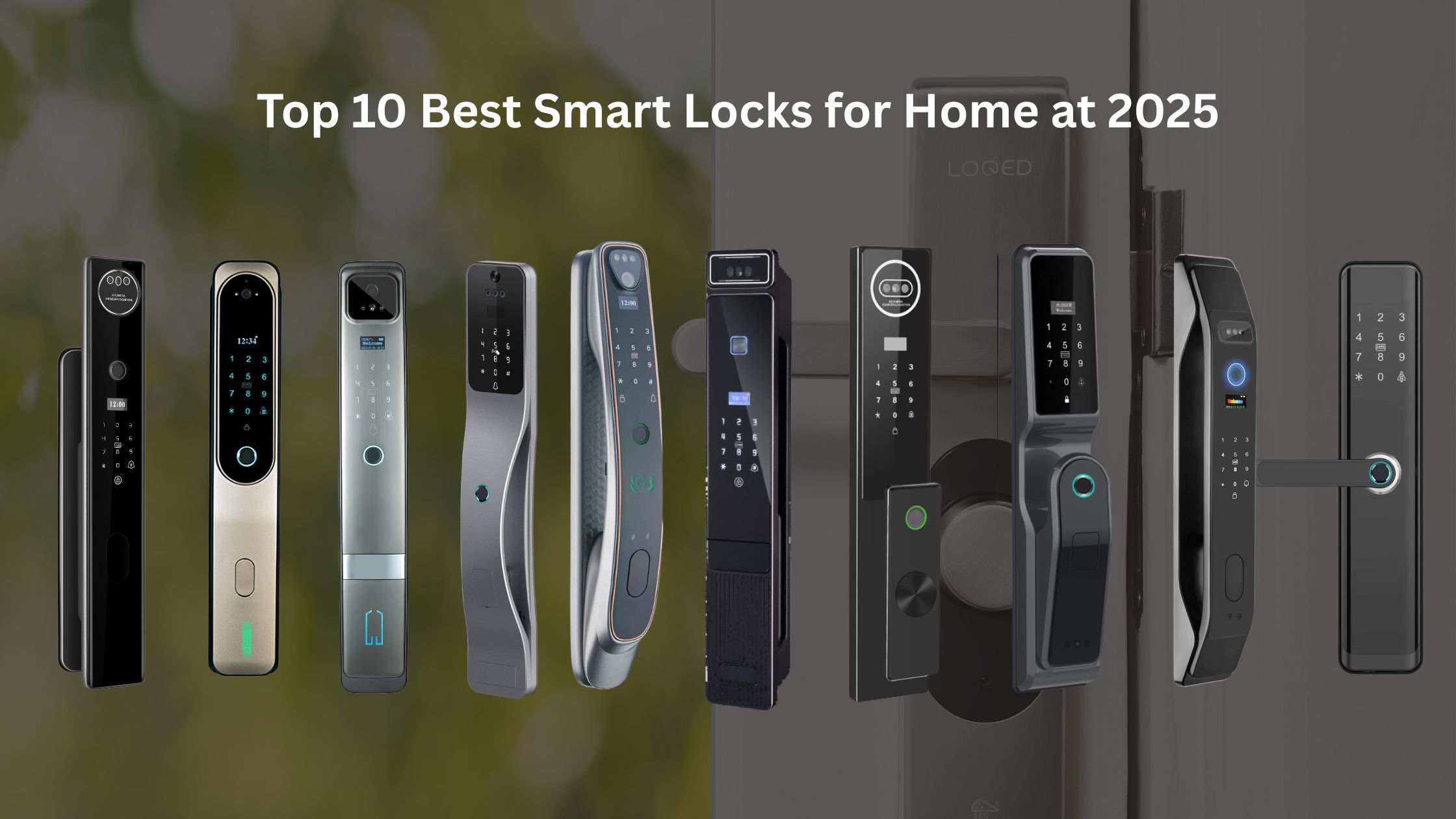 Top 10 Khóa thông minh tốt nhất cho gia đình năm 2025 - Hướng dẫn tối ưu của YonAnn