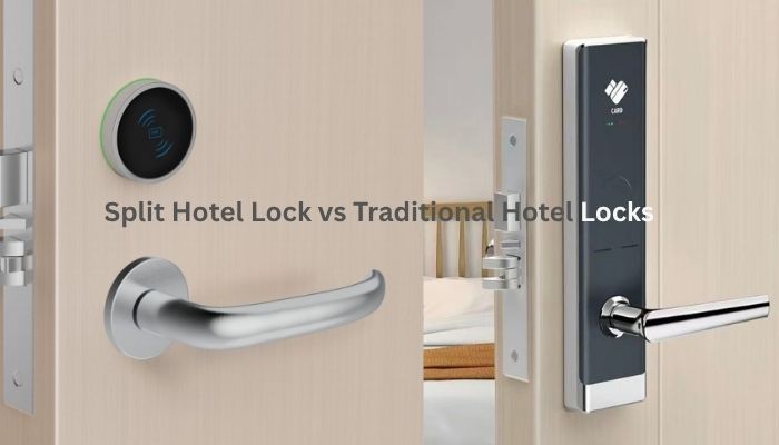 Split Hotel Lock vs Traditional Hotel Locks